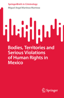 Bodies, Territories and Serious Violations of Human Rights in Mexico 3031427114 Book Cover
