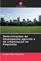 Determinantes do desempenho agrícola e da urbanização no Paquistão (Portuguese Edition) 6208019184 Book Cover