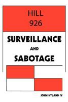 Hill 926: Surveillance and Sabotage 1479717754 Book Cover