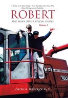 Robert and Many Other Special People: A Tribute to the Many People I Have Been Honored to Know Who Possess Developmental Disabilities B0CHXQ5HVV Book Cover
