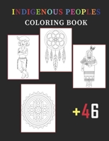 Indigenous Peoples Coloring Book For Kids: 50 Unique Designs Celebrating Native American Culture B0BFV2CD64 Book Cover