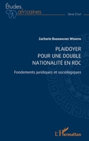 Plaidoyer pour une double nationalité en RDC: Fondements juridiques et sociologiques (Études Africaines) (French Edition) 2140288270 Book Cover