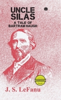 Uncle Silas: A Tale of Bartram-Haugh (unabridged) 9391343589 Book Cover