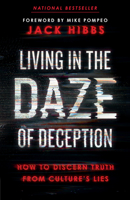 Living in the Daze of Deception: How to Discern Truth from Culture’s Lies 073698738X Book Cover