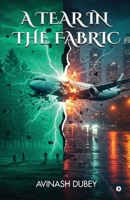 A Tear in the Fabric B0FLF1TWSF Book Cover