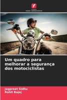 Um quadro para melhorar a segurança dos motociclistas (Portuguese Edition) 6207731824 Book Cover