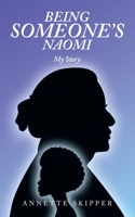 Being Someone’s Naomi: My Story 1663271763 Book Cover