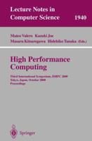 High Performance Computing: Third International Symposium, ISHPC 2000 Tokyo, Japan, October 16-18, 2000 Proceedings (Lecture Notes in Computer Science) 3540411283 Book Cover