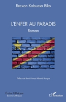 L'enfer au paradis: Roman (Écrire l'Afrique) (French Edition) 2343177635 Book Cover