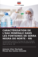 CARACTÉRISATION DE L'EAU MINÉRALE DANS LES FONTAINES DE SERRA NEGRA DO NORTE - RN (French Edition) 6208784611 Book Cover