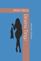 Drama Tingz: Short Story B088LB6WDV Book Cover
