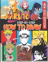 How To Draw Náruto Anime Characters #1: (NEW 2022 Edition) Learn to Draw 70+ Anime Characters Step-By-Step Easily for Beginners and Drawing Lovers. Great Gift for Kids, All Fans, Birthday, All Holiday B09TDQ25VH Book Cover