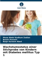 Wachstumsstatus einer Stichprobe von Kindern mit Diabetes mellitus Typ 1 (German Edition) 6204796747 Book Cover
