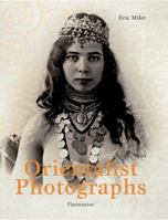 Orientalist Photographs: 1870-1950 208030089X Book Cover