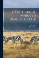 Catalogue of Improved Durham Cattle 1015330894 Book Cover