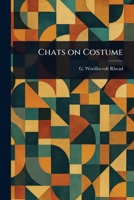 Chats on Costume 1023280426 Book Cover