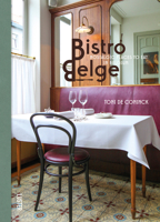 Bistro Belge: Nostalgic Places to Eat in Belgium 9460582583 Book Cover