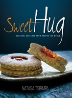 Sweet Hug: Seasonal Desserts from around the World 6188573017 Book Cover