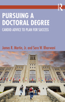 Pursuing a Doctoral Degree: Candid Advice to Plan for Success 1032786140 Book Cover