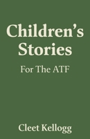 Children's Stories For The ATF B0H1KBMPWK Book Cover