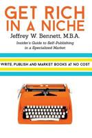 Get Rich in a Niche: The Insider's Guide to Self-Publishing in a Niche Market 193680011X Book Cover