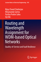 Routing and Wavelength Assignment for WDM-based Optical Networks: Quality-of-Service and Fault Resilience 3319462024 Book Cover