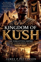 Kingdom of Kush (Forgotten Thrones History Collection) B0H6NFVZ3G Book Cover