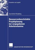 Ressourcenbeschrankte Projektplanung Bei Vorgegebenen Arbeitsvolumina 3835003925 Book Cover
