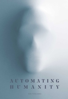 Automating Humanity 1576879208 Book Cover