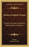 Modern English Drama: Dryden, Sheridan, Goldsmith, Shelley, Browning, Byron: V18 Harvard Classics 1162626860 Book Cover