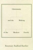 Christianity, Family, and the Rise of the West 0807054046 Book Cover