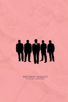 Decision making in small industry 1805451723 Book Cover