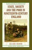 State, Society, and the Poor in Nineteenth-Century England (Social History in Perspective (Houndmills, Basingstoke, England).) 0312223633 Book Cover