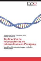 Tipificacion de Micobacterias No Tuberculosas En Paraguay 3659032247 Book Cover