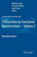 CFN Lectures on Functional Nanostructures - Volume 2: Nanoelectronics 364214375X Book Cover