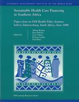 Sustainable Health Care Financing in Southern Africa: Papers from an EDI Health Policy Seminar Held in Johannesburg, South Africa, June 1996 0821341456 Book Cover