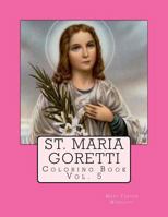 St. Maria Goretti Coloring Book (Windeatt Coloring Books) (Volume 5) 0895553740 Book Cover