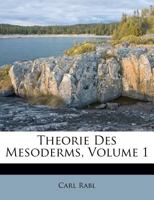 Theorie Des Mesoderms; Volume 1 1020476397 Book Cover