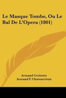 Le Masque Tombe, Ou Le Bal De L'Opera (1801) 1160164568 Book Cover