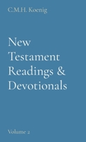 New Testament Readings & Devotionals: Volume 2 1956475273 Book Cover