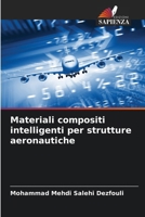 Materiali compositi intelligenti per strutture aeronautiche (Italian Edition) 6208880491 Book Cover