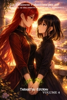 La Villainess è sbocciata per me: Una light novel yuri isekai ambientata in un otome game dal destino riscritto Volume 4 (Serelune: Destini Riscritti) (Italian Edition) B0GMXGLVZ4 Book Cover