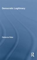 Democratic Legitimacy 0415896630 Book Cover