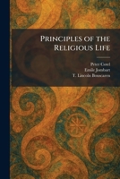 Principles of the Religious Life 1025927974 Book Cover