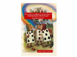 Playing the Resolution Card: Mediating Disputes with the Thought Resolution Protocol ™ 0615225012 Book Cover