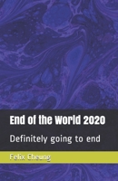 End of the World 2020 B08FP9XGMS Book Cover