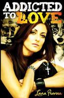 Addicted to Love 0987437461 Book Cover