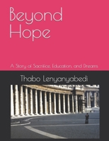 Beyond Hope: A Story of Sacrifice, Education, and Dreams B0HGX78P83 Book Cover