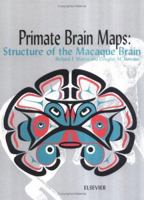 Primate Brain Maps: Structure of the Macaque Brain 044450415X Book Cover