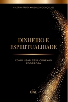 Dinheiro E Espiritualidade (Portuguese Edition) 6580410086 Book Cover